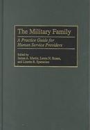 The Military Family A Practice Guide for Human Service Providers cover