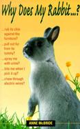 Why Does My Rabbit...? cover