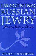 Imagining Russian Jewry Memory, History, Identity cover