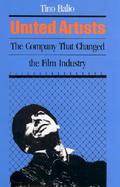United Artists The Company That Changed the Film Industry cover