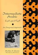 Intermediate Arabic An Integrated Approach cover