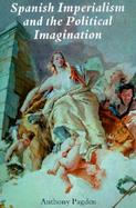 Spanish Imperialism and the Political Imagination cover