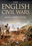 The English Civil Wars: 1642-1660 cover