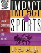 Impact Sports: Creative Competitions for Team Building cover
