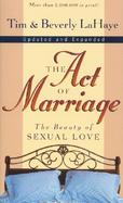The Act of Marriage The Beauty of Sexual Love cover