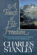 Touch of His Freedom Meditations on Freedom in Christ cover