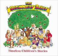 The Beginner's Bible: Timeless Children's Stories cover
