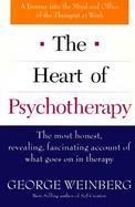 The Heart of Psychotherapy A Journey into the Mind and Office of the Therapist at Work cover