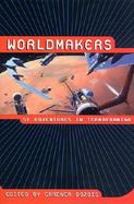 Worldmakers Sf Adventures in Terraforming cover
