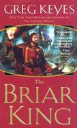 The Briar King The Kingdoms of Thorn and Bone cover