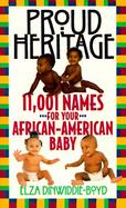 Proud Heritage 11,001 Names for Your African-American Baby cover