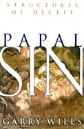Papal Sin: Structures of Deceit cover