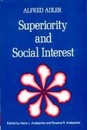Superiority and Social Interest: A Collection of Later Writings cover