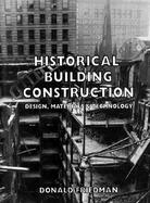 Historical Building Construction Design, Materials, and Technology cover