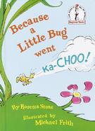 Because a Little Bug Went Ka-Choo! cover