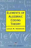 Elements of Algebraic Coding Theory cover