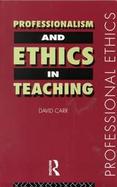 Professionalism and Ethics in Teaching cover