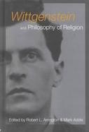Wittgenstein and Philosophy of Religion cover