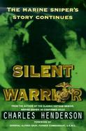 Silent Warrior: The Marine Sniper's Vietnam Story Continues cover