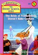 The Bride of Frankenstein Doesn't Bake Cookies cover
