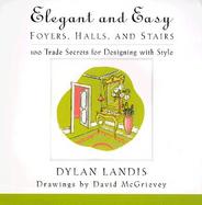 Elegant and Easy Foyers, Halls, and Stairs 100 Trade Secrets for Designing With Style cover