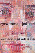 Eyewitness Reports from an Art World in Crisis cover