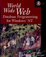 World Wide Web Database Programming for Windows Nt cover