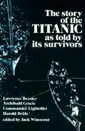 Story of the Titanic As Told by Its Survivors cover