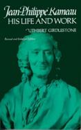 Jean-Philippe Rameau His Life and Work cover