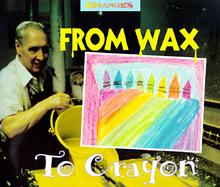 From Wax to Crayon A Photo Essay cover