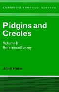 Pidgins and Creoles Volume II: Reference Survey cover