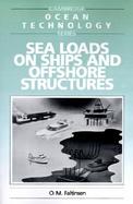 Sea Loads on Ships and Offshore Structures cover