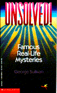 Unsolved: Famous Real-Life Mysteries cover