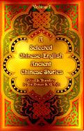 A Selected Chinese-English Ancient Chinese Stories cover