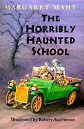 The Horribly Haunted School cover