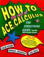 How to Ace Calculus The Streetwise Guide cover