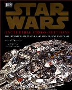 Star Wars Incredible Cross-Sections cover