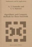 Algorithmic and Computer Methods for Three-Manifolds cover