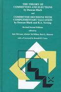 The Theory of Committees and Elections And Committee Decisions With Complementary Valuation cover