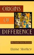 Origins of Difference: The Gender Debate Revisited cover