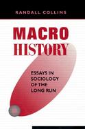 Macrohistory Essays in Sociology of the Long Run cover