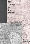 Of Things of the Indies Essays Old and New in Early Latin American History cover