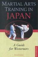 Martial Arts Training in Japan A Guide for Westerners cover