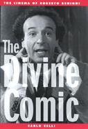 The Divine Comic The Cinema of Roberto Benigni cover