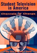 Student Television in America Channels of Change cover