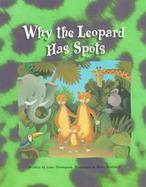 Why the Leopard Has Spots cover