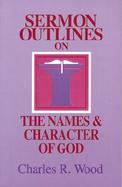 Sermon Outlines on the Names and Character of God cover
