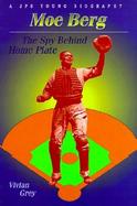 Moe Berg The Spy Behind Homeplate cover