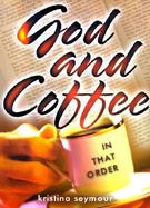 God and Coffee-In That Order cover