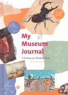 My Museum Journal A Writing and Sketching Book cover